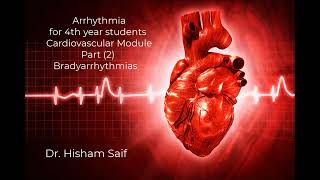 Arrhythmia for 4th year students cardiovascular module part 2 Bradyarrhythmia [upl. by Harvard]