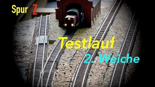 Spur Z – GLEISBAU – Funktionstest 2 Weiche [upl. by Eilyah]