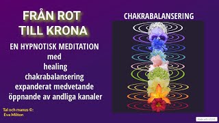 Från rot till krona  hypnotisk meditation med chakrabalansering [upl. by Ahtelrac]