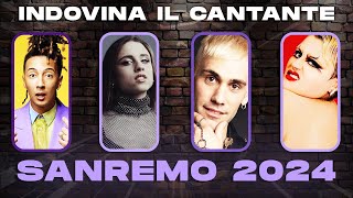 INDOVINA il CANTANTE DI SANREMO 🎵 SPECIALE SANREMO 2024 [upl. by Lona]