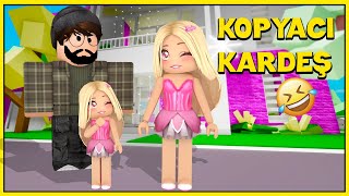 💖 KOPYACI KÜÇÜK KARDEŞİM 😱 KÜBRA NİSA ROBLOX BROOKHAVEN 🏡 RP [upl. by Sane]