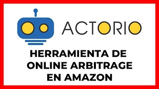 🛒 ACTORIO  Herramienta para online arbitrage en Amazon Europa  50 dto [upl. by Zoba135]