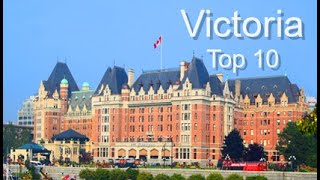 Victoria Canada Top Ten Things To Do [upl. by Ynahteb]