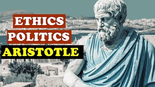 Aristotle  Ethics And Politics Philosophy [upl. by Enyawed575]