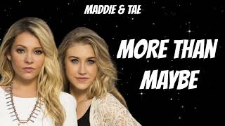 Maddie amp Tae  More Than Maybe New Song [upl. by Alyks]