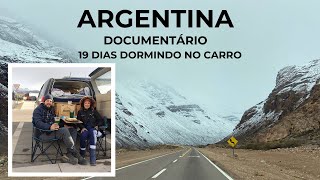 CASAL VIAJA 19 DIAS DORMINDO E COZINHANDO NO CARRO  ARGENTINA DOCUMENTÃRIO [upl. by Aisak460]