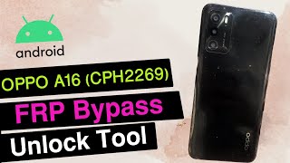 OPPO A16 FRP Bypass Unlock Tool  OPPO A16 CPH2269 FRP Reset 2024 [upl. by Aihseuqram]