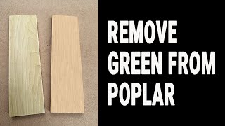 How to remove green from poplar Make poplar pretty without stains Oxalic acid on poplar [upl. by Elraet]