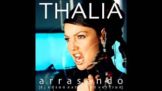 Thalía  Arrasando DJ Edson Extended Version [upl. by Rowney549]