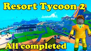 Roblox Resort Tycoon 2 All completed [upl. by Nolava]