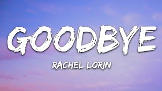 RachelLorinMusic  Goodbye Lyrics 7clouds Release [upl. by Boesch]