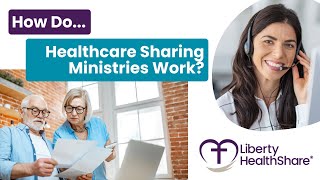 How Do Healthcare Sharing Ministries Work Liberty HealthShare  Christian Healthcare Ministries [upl. by Assin]