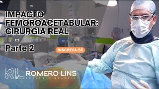 IMPACTO FEMOROACETABULAR CIRURGIA REAL  Parte 2 [upl. by Assirol]