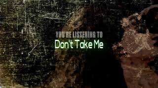 BLACKBUTZ  Dont Take Me Audio [upl. by Jourdain]