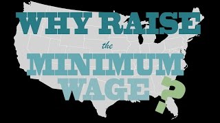 Why Raise the Minimum Wage [upl. by Adnilim]