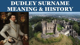 Dudley Surname History [upl. by Ruyam641]