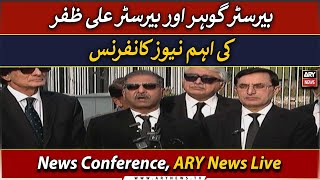 🔴 LIVE  Barrister Gohar and Barrister Ali Zafars news conference  ARY News [upl. by Ahsikcin]