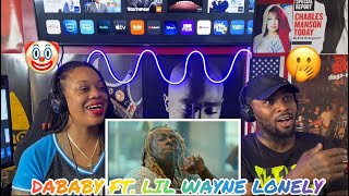 DaBaby  Lonely with Lil Wayne Official Video Reaction 🤭🔥🤡👀 [upl. by Harts]