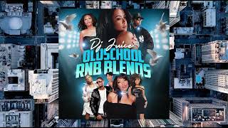 DJ JUICE  OLDSCHOOL RNB BLENDS FULL MIXTAPE [upl. by Morse]