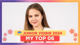 🇺🇦 Junior Vidbir 2024 • My Top 6 Ukraine Junior Eurovision 2024 [upl. by Aneda]