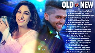 OLD VS NEW BOLLYWOOD Mashup Songs 2021  tOp Hindi Remix Songs Playlist  Romantic Indian mashup [upl. by Einwahs]