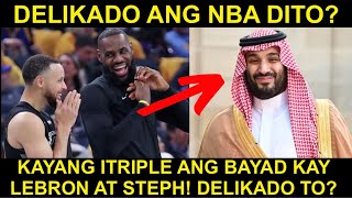 Saudi ang TATAPOS sa NBA  Kayang ITRIPLE ang Sahod ng mga SUPERSTAR [upl. by Evelc]