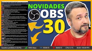 NOVO OBS Studio 30 Veja o que Melhorou [upl. by Cirderf]