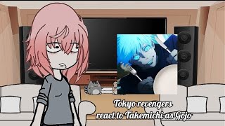 Tokyo revengers react to Takemichi as Gojo ∥ no good thumbnail bc lazy [upl. by Analla]