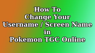 How to Change Pokémon TCG Online Username  Screen Name [upl. by Ghiselin]