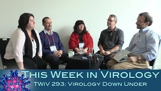 TWiV 293 Virology Down Under [upl. by Galloway]