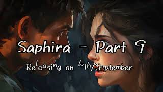 Saphira  Part 9  Releasing On Friday This Week [upl. by Simsar]