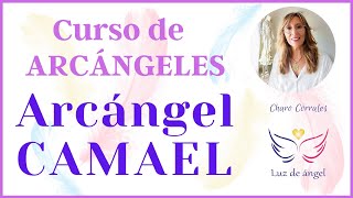 😇 ARCÁNGEL CAMAEL Día 2 ✨CURSO de ÁNGELES y ARCÁNGELES Angeología Gratis [upl. by Im774]