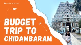 Budget trip to Chidambaram  Complete budget guide to Chidambaram [upl. by Kurtzig]