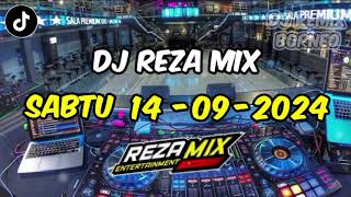 DJ REZA MIX TERBARU SABTU 14 SEPTEMBER 2024  DJ VIRAL REZA MIX [upl. by Ahseina365]