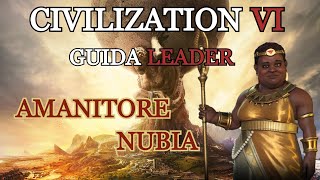 Guida sui Leader AmanitoreNubia CIV VI  Guida [upl. by Mikael205]