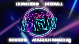 Pasame La Botella  IAmChino x Pitbull x Deorro x Mariah Angeliq Audio Oficial [upl. by Leiva]