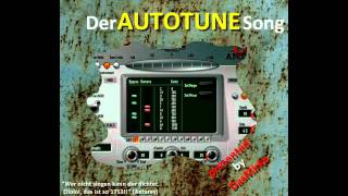 Der AUTOTUNE Song [upl. by Gonsalve963]