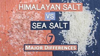 Himalayan Salt Vs Sea Salt 7 Major Differences [upl. by Odlanor]