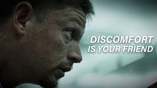 DISCOMFORT IS YOUR FRIEND  Motivational Video [upl. by Yerdna]