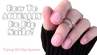 How To ACTUALLY Do Dip Powder Nails At Home  Short Nails  Trying OPI Dip System [upl. by Tyrrell]