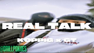 Koppig x GT  Real Talk Prod Reimas [upl. by Asela315]