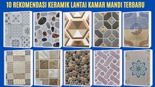 10 Rekomendasi Keramik Lantai Kamar Mandi Terbaru Dengan Berbagai Motif [upl. by Beuthel449]