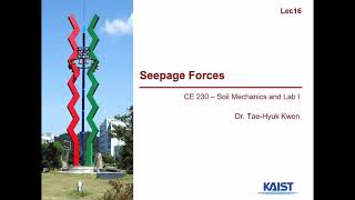 CE230SoilMechanicsLec16 Seepage Forces 202104 [upl. by Aslin]