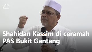 Ucapan Shahidan Kassim di ceramah Perdana Hari Keluarga PAS Bukit Gantang [upl. by Havener459]