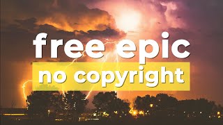 ⚡ Free Epic Music No Copyright quotFire And Thunderquot by cjbeardsofficial 🇺🇸 [upl. by Sucram]