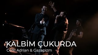 Cem Adrian amp Gazapizm  Kalbim Çukurda Live [upl. by Akanke805]