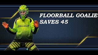 Floorball goalie saves 45 [upl. by Giraldo]