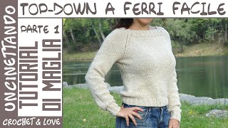 Maglioncino ai Ferri con Maniche Raglan  Tecnica TopDown Tutorial Passo a Passo  Parte 1 [upl. by Aivatra]