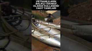 shorts ABD uçaklarının yakıt tankları Vietnamda 50 yıldır balıkçı teknesi olarak kullanılıyor [upl. by Juta632]