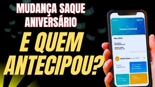 MUDANÇA SAQUE ANIVERSARIO FGTS  QUEM FEZ ANTECIPAÇÃO TAMBÉM VAI SACAR TUDO [upl. by Norm]